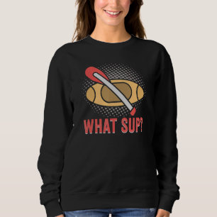 Paddling And Stand Up Paddle What Sup Sup Board Sweatshirt