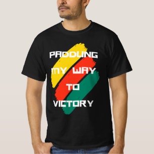 Paddling my way to victory : dragon boat festival T-Shirt