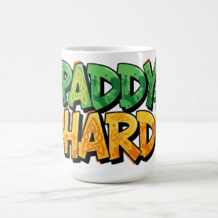 Paddy Hard St. Patrick's Day Coffee Mug