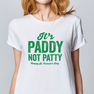 Paddy not Patty funny St. Patrick's Day T-Shirt