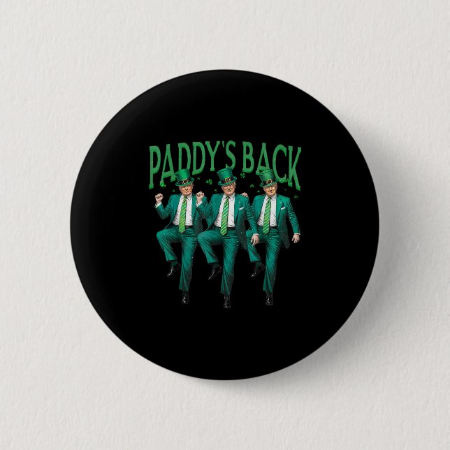 Paddys Back Dancing Trump St Patricks Day Irish Sh 2 Inch Round Button (Front)