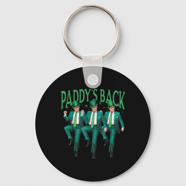 Paddys Back Dancing Trump St Patricks Day Irish Sh Keychain (Front)