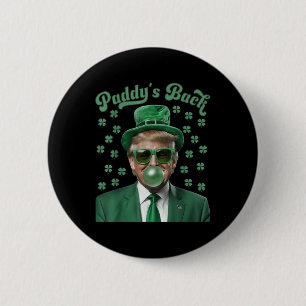 Paddys Back Funny Donald Trump St Patricks Day 2 Inch Round Button