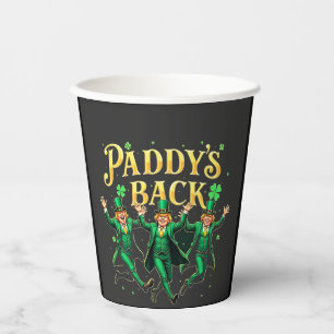 Paddy's Back Funny St Patrick's Day Trump Support Paper Cups