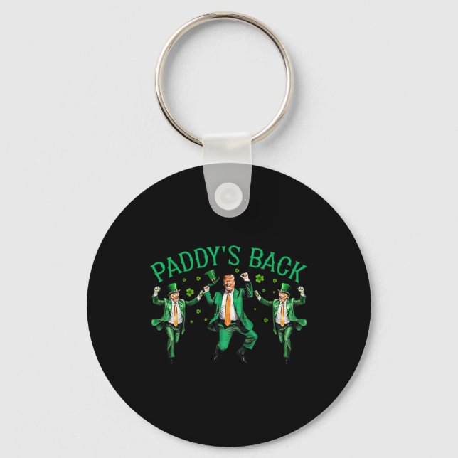 Paddy's Back Funny Trump Dancing St Patrick's Day  Keychain (Front)
