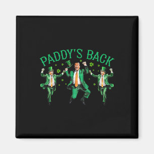 Paddy's Back Funny Trump Dancing St Patrick's Day  Magnet