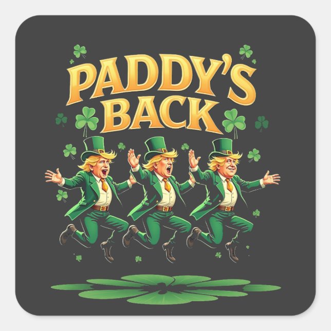 Paddy's Back Funny Trump St Patrick Day Leopard  Square Sticker (Front)