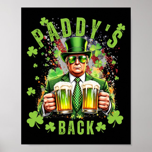 Paddy's Back Funny Trump St Patricks Day Irish Sha Poster (Front)