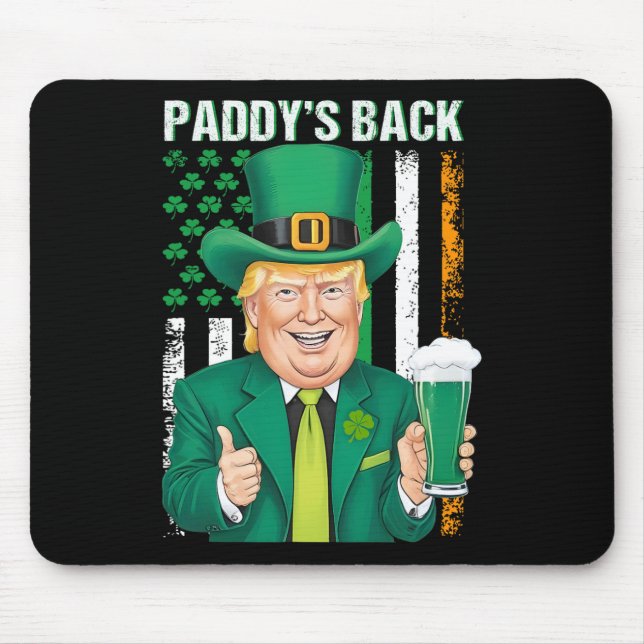 Paddy's Back Funny Trump St. Patricks Day Men Wome Mouse Pad (Front)