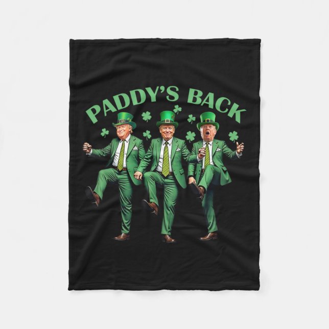 Paddy's Back St Patricks Day Funny Trump Dancing  Fleece Blanket (Front)