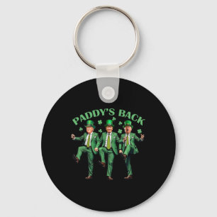 Paddy's Back St Patricks Day Funny Trump Dancing  Keychain