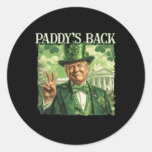 Paddy's Back St Patricks Day Lucky Trump Shamrock  Classic Round Sticker