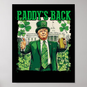 Paddy's Back St Patricks Day Lucky Trump Shamrock  Poster