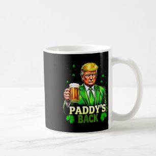 Paddy's Back Trump Beer Shamrock St Patricks Day T Coffee Mug