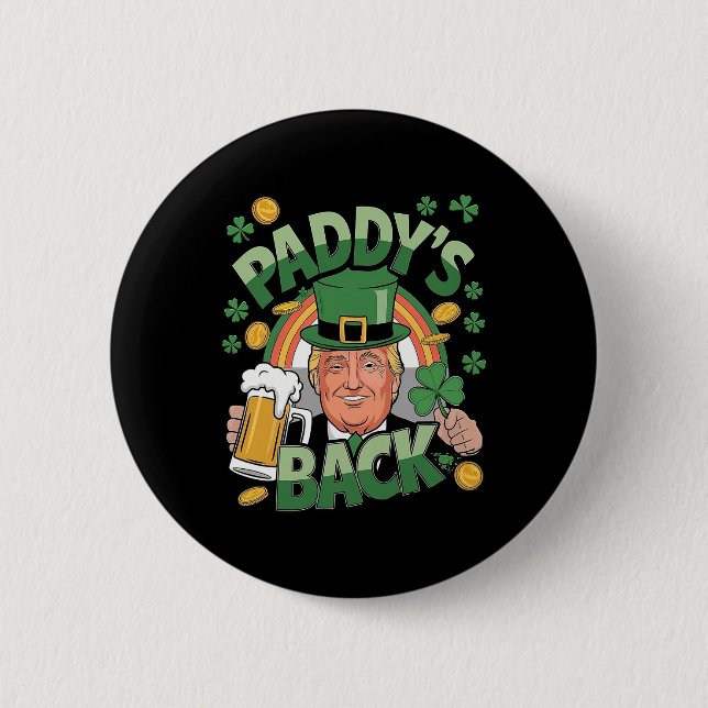 Paddy's Back Trump Funny St. Patrick’s Day Shamroc 2 Inch Round Button (Front)