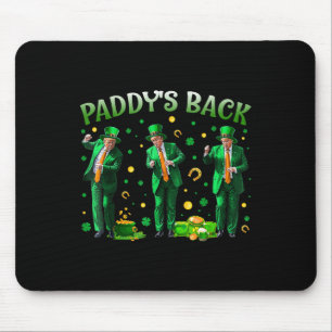 Paddys Back Trump St Patricks Day St Pattys Day Da Mouse Pad