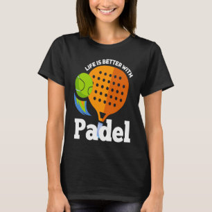 Padel with Padel Sport Padel Player T-Shirt