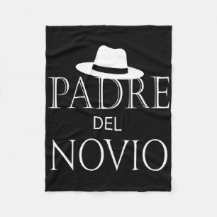 Padre Del Novio Spanish Father Of The Groom Weddin Fleece Blanket