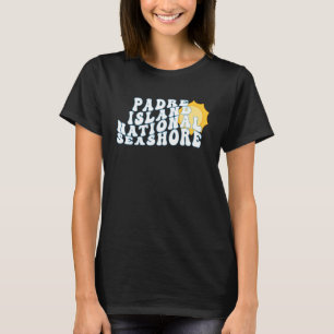 Padre Island National Seashore Texas TX Vacation S T-Shirt