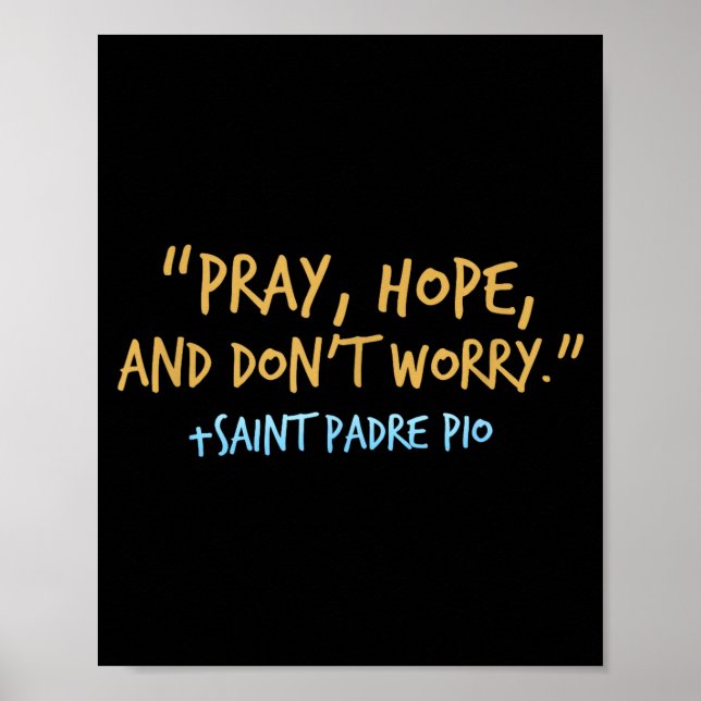 Padre O Catholic Shirt With Pray Hope And Don't Wo Poster (Front)