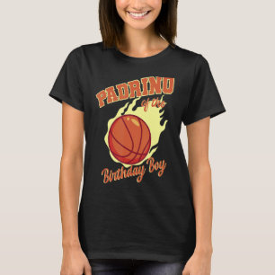Padrino Of The Birthday Boy Basketball Family Bday T-Shirt