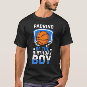 Padrino Of The Birthday Boy Basketball Family Cele T-Shirt