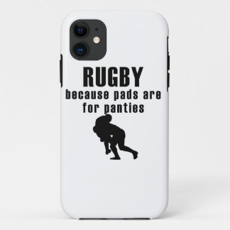 Pads Are For Panties Rugby iPhone 11 Case