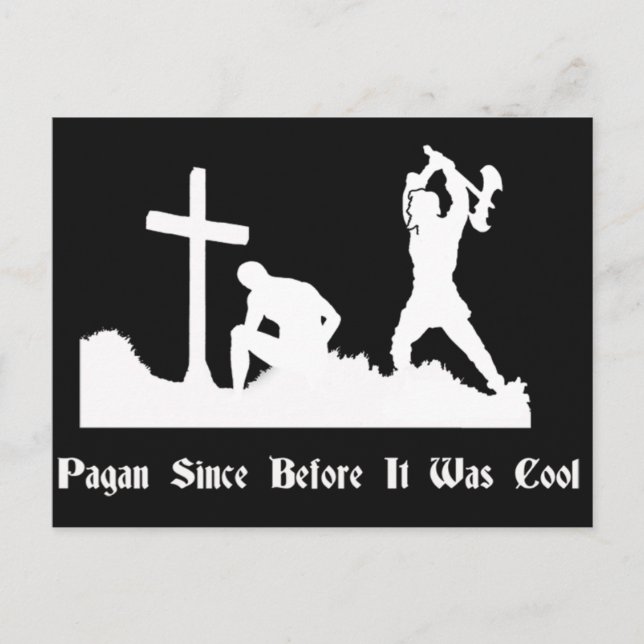 Pagan Since Before It Was Cool Postcard (Front)