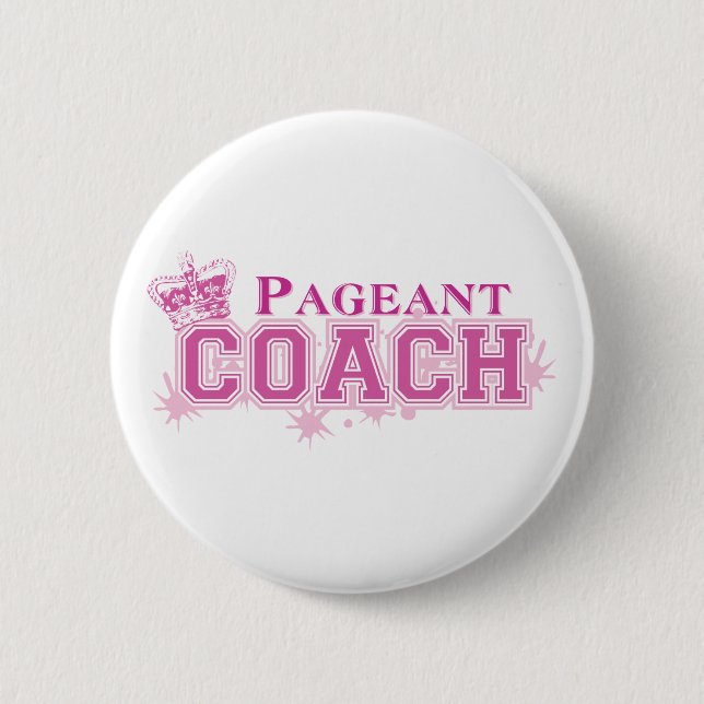 Pageant Coach 2 Inch Round Button (Front)