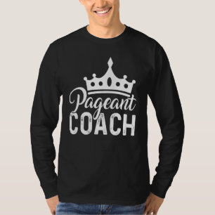 Pageant Coach Beauty Pageant T-Shirt