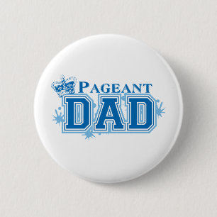 Pageant Dad 2 Inch Round Button
