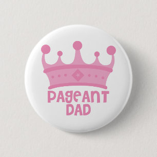 Pageant Dad 2 Inch Round Button
