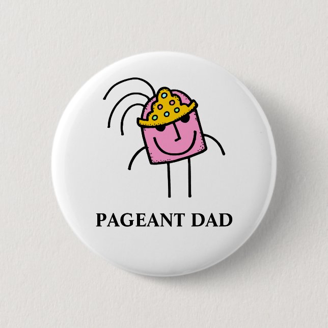 PAGEANT DAD 2 INCH ROUND BUTTON (Front)