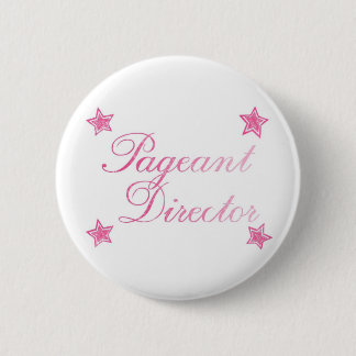 Pageant Director 2 Inch Round Button