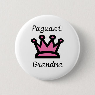 Pageant Grandma 2 Inch Round Button