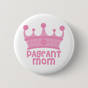 Pageant Mom 2 Inch Round Button