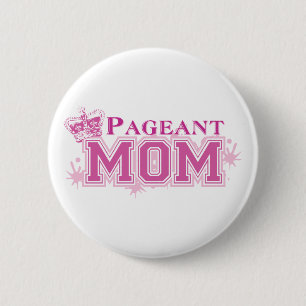 Pageant Mom 2 Inch Round Button