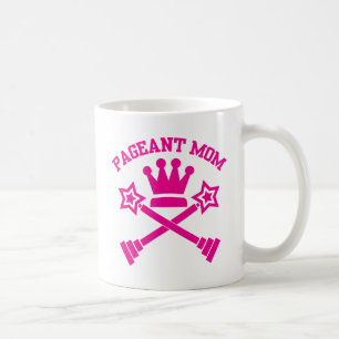 Pageant Mom - Love Pageants Coffee Mug
