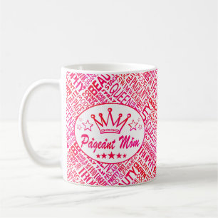 Pageant Mom - Pink Beauty Pageant Words Print Coffee Mug