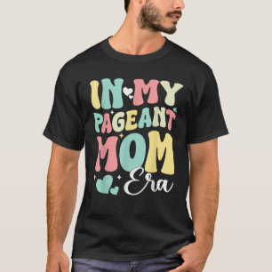 Pageant Mom T-Shirt