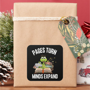 Pages Turn Minds Expand Bookworm Square Sticker