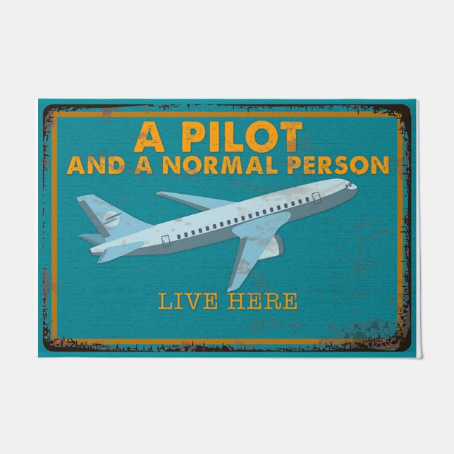Paillasson A Pilot And A Normal Person Live Here (Devant)