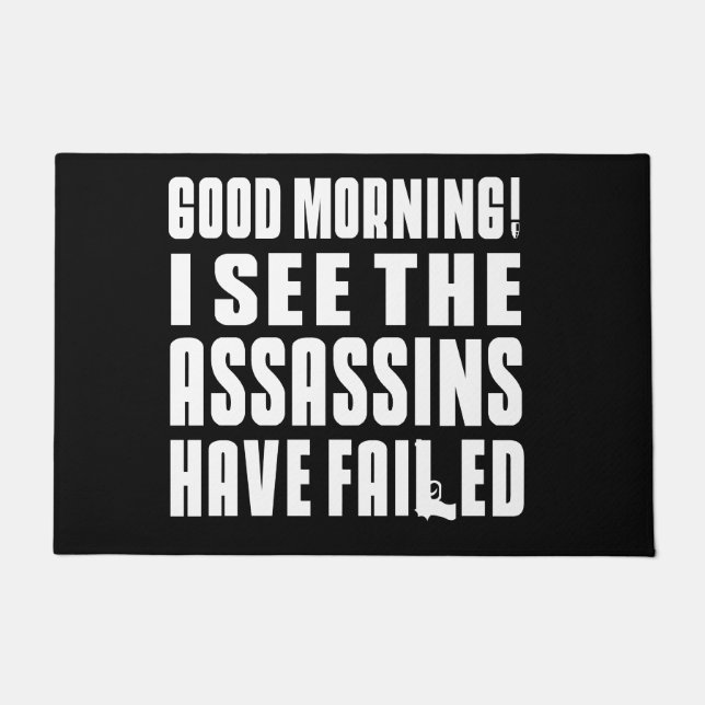 Paillasson Bonjour ! Je vois que les assassins ont échoué ! (Devant)