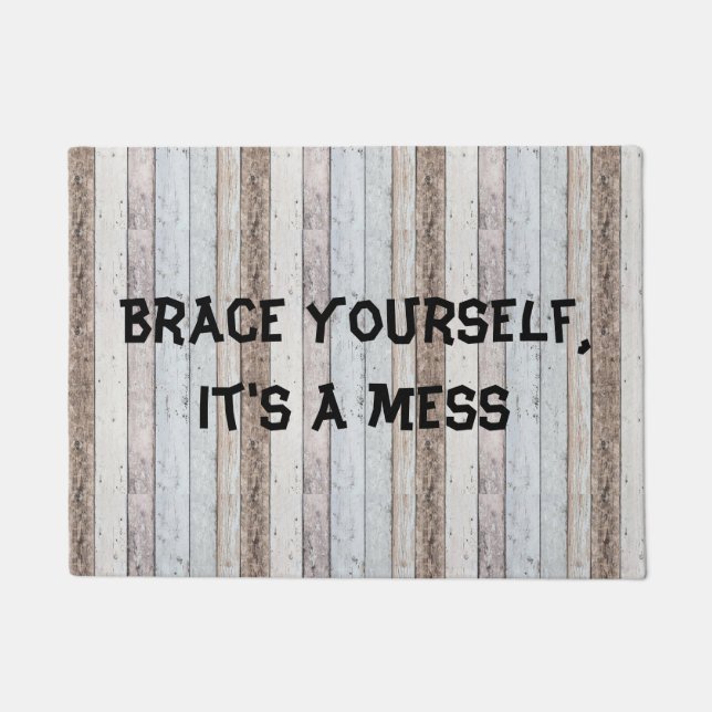 Paillasson Brace You It's A Mess Old Wood Arrière - plan (Devant)
