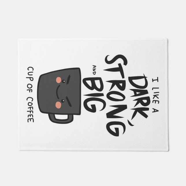 Paillasson Café Lover Dark Strong Et Big Cup De Café (Devant)