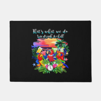 Paillasson C'est ce que nous faisons, nous buvons & refroidis