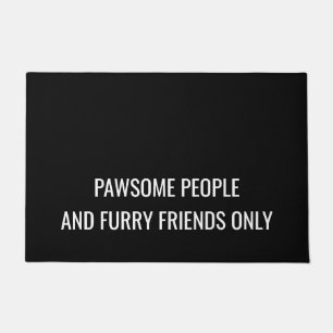 Paillasson Chien drôle Pawsome personnes et amis furieux se