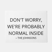 Funny 'Probably Normal' Custom Family Name Outdoor