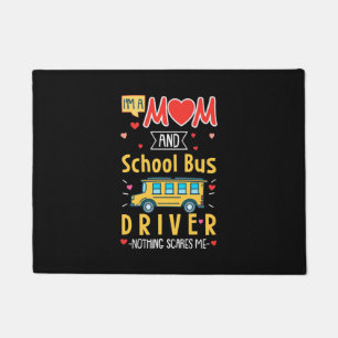 Paillasson Je Suis Une Mère Et Un Conducteur De Bus Scolaire