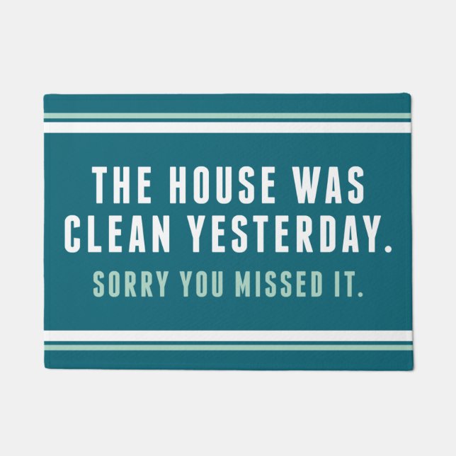 Paillasson La Maison Était Propre Hier Désolé Que Vous L'Ayez (Devant)